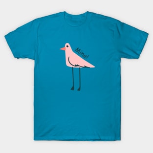 seagull says mine T-Shirt